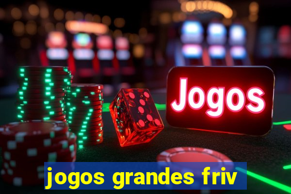 jogos grandes friv